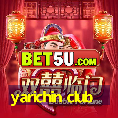 yarichin club